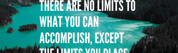 There Are No Limits…